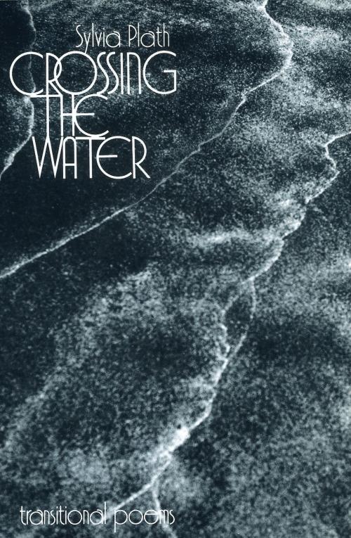 Cover of the book Crossing The Water by Sylvia Plath, Harper Perennial
