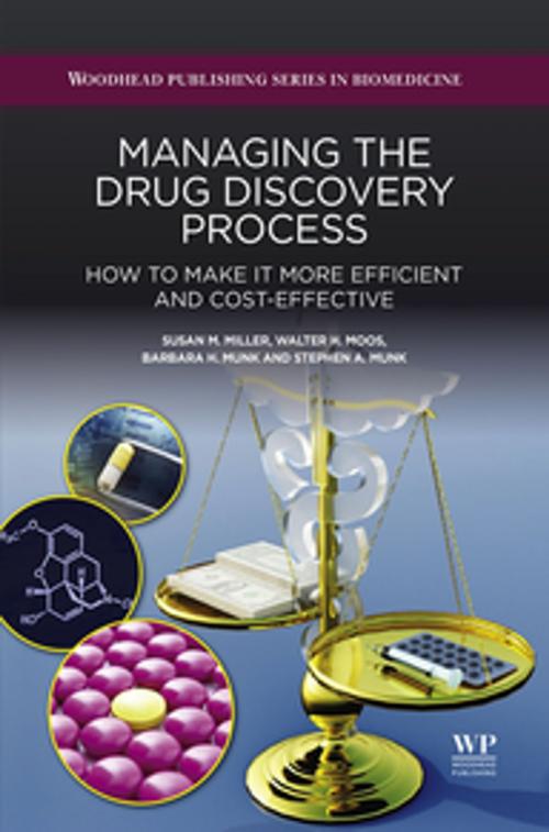 Cover of the book Managing the Drug Discovery Process by Walter Moos, Susan Miller, Stephen Munk, Barbara Munk, Elsevier Science