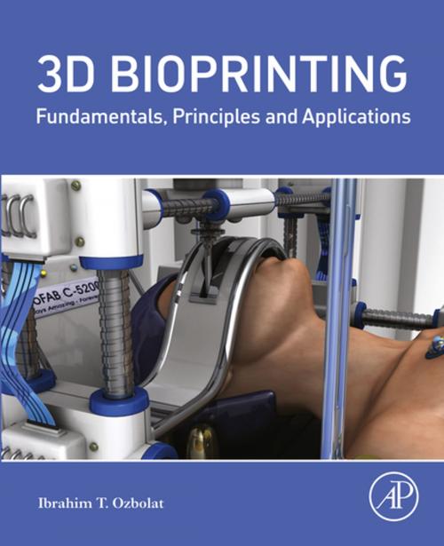Cover of the book 3D Bioprinting by Ibrahim Tarik Ozbolat, Elsevier Science