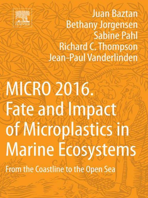 Cover of the book MICRO 2016: Fate and Impact of Microplastics in Marine Ecosystems by , Elsevier Science