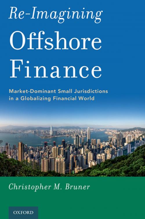 Cover of the book Re-Imagining Offshore Finance by Christopher M. Bruner, Oxford University Press