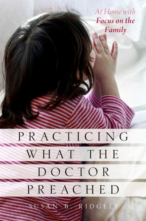 Cover of the book Practicing What the Doctor Preached by Susan B. Ridgely, Oxford University Press