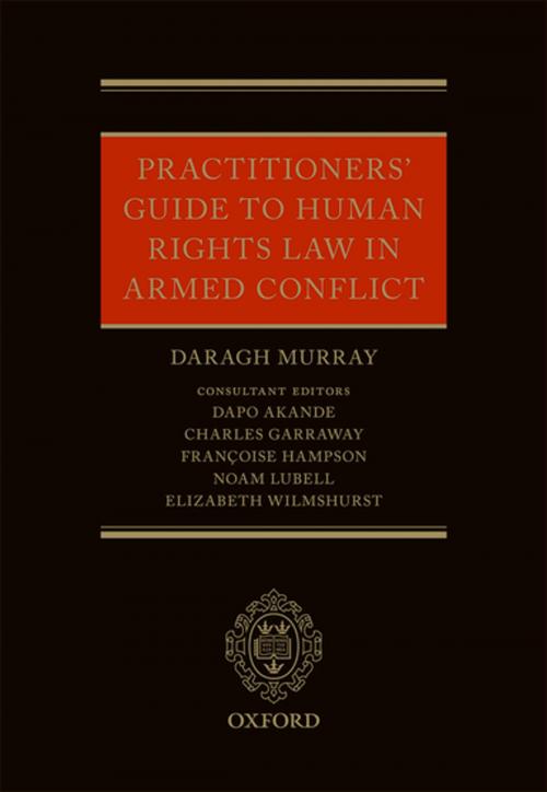 Cover of the book Practitioners' Guide to Human Rights Law in Armed Conflict by Daragh Murray, OUP Oxford