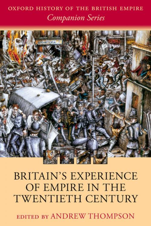 Cover of the book Britain's Experience of Empire in the Twentieth Century by , OUP Oxford