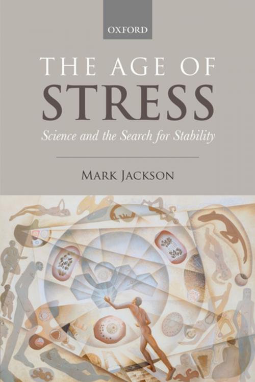 Cover of the book The Age of Stress by Mark Jackson, OUP Oxford