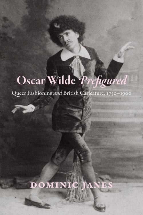 Cover of the book Oscar Wilde Prefigured by Dominic Janes, University of Chicago Press