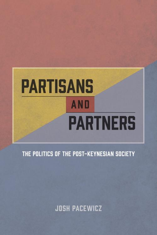 Cover of the book Partisans and Partners by Josh Pacewicz, University of Chicago Press
