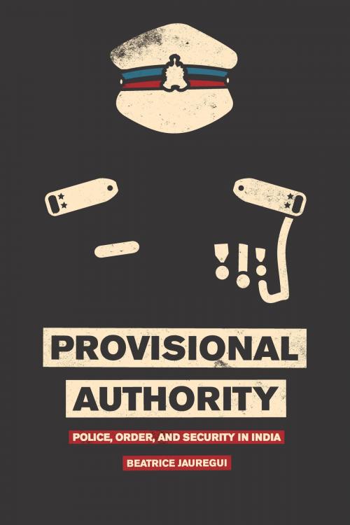 Cover of the book Provisional Authority by Beatrice Jauregui, University of Chicago Press