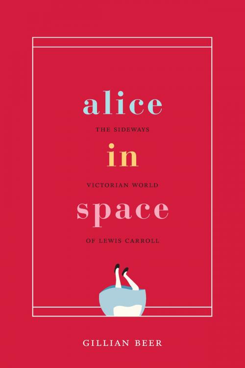 Cover of the book Alice in Space by Gillian Beer, University of Chicago Press