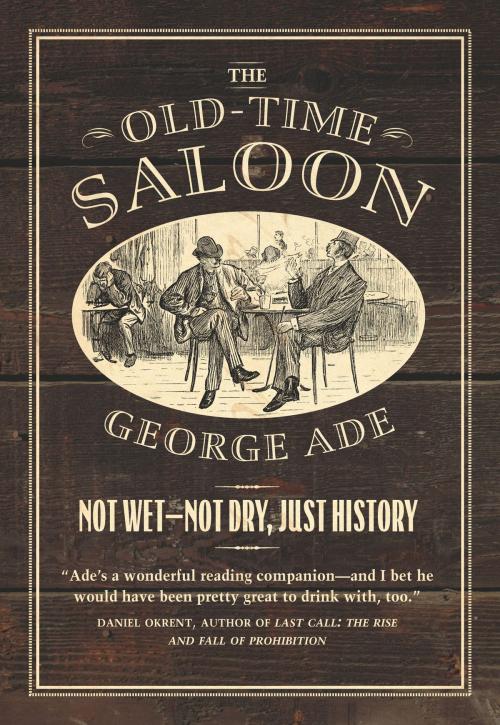 Cover of the book The Old-Time Saloon by George Ade, Bill Savage, University of Chicago Press