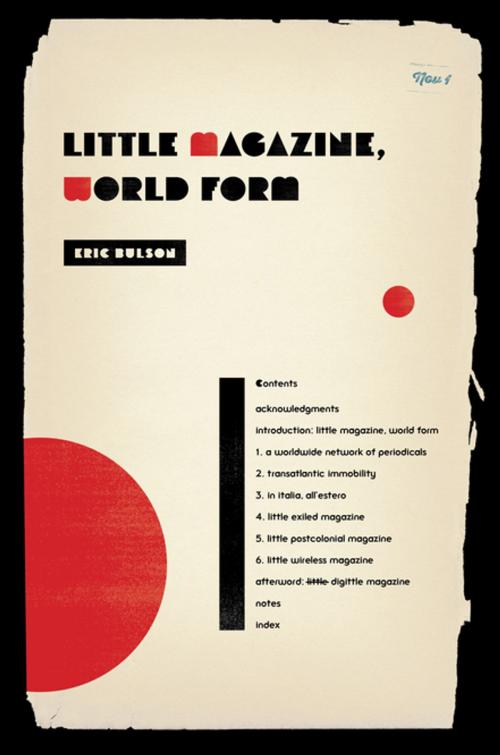 Cover of the book Little Magazine, World Form by Eric Jon Bulson, Columbia University Press