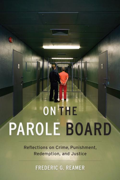 Cover of the book On the Parole Board by Frederic G. Reamer, Columbia University Press