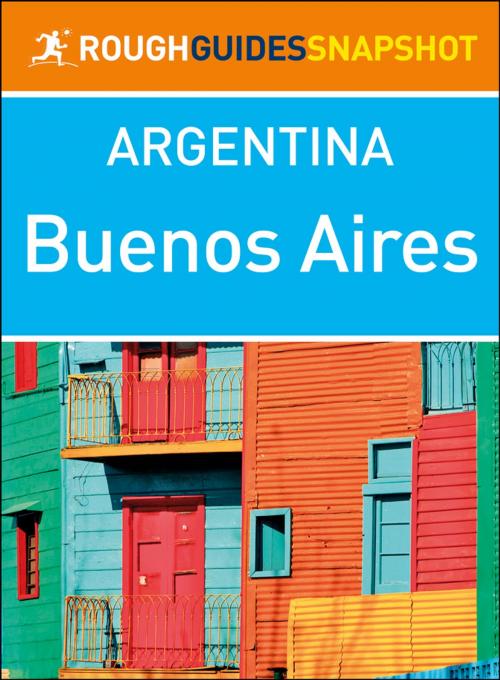 Cover of the book Buenos Aires (Rough Guides Snapshot Argentina) by Rough Guides, Apa Publications