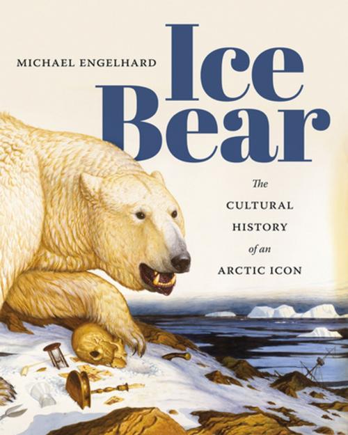 Cover of the book Ice Bear by Michael Engelhard, University of Washington Press