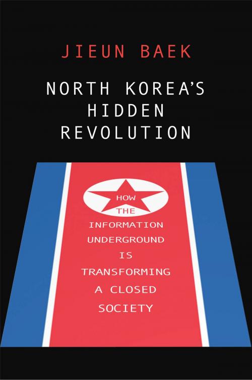 Cover of the book North Korea's Hidden Revolution by Jieun Baek, Yale University Press