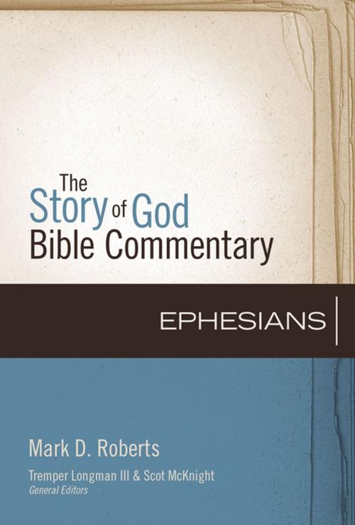 Cover of the book Ephesians by Mark D. Roberts, Scot McKnight, Zondervan Academic
