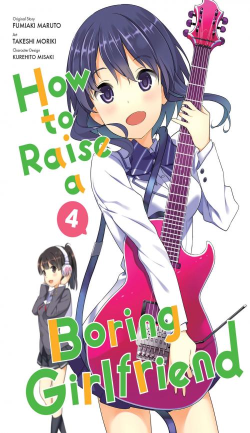 Cover of the book How to Raise a Boring Girlfriend, Vol. 4 by Takeshi Moriki, Fumiaki Maruto, Kurehito Misaki, Yen Press