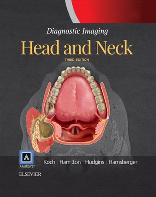 Cover of the book Diagnostic Imaging: Head and Neck E-Book by Bernadette L. Koch, MD, Bronwyn E. Hamilton, MD, Patricia A. Hudgins, MD FACR, H. Ric Harnsberger, MD, Elsevier Health Sciences