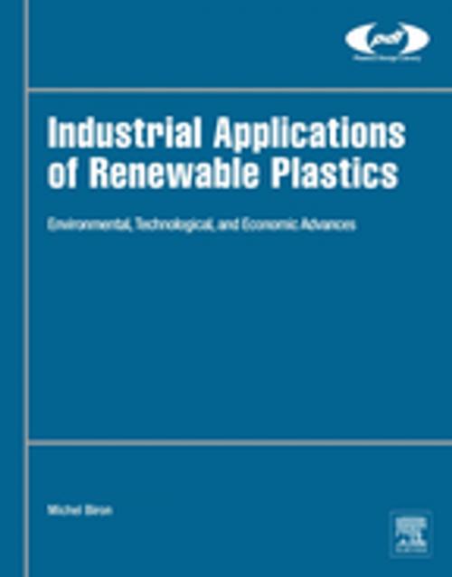 Cover of the book Industrial Applications of Renewable Plastics by Michel Biron, Elsevier Science