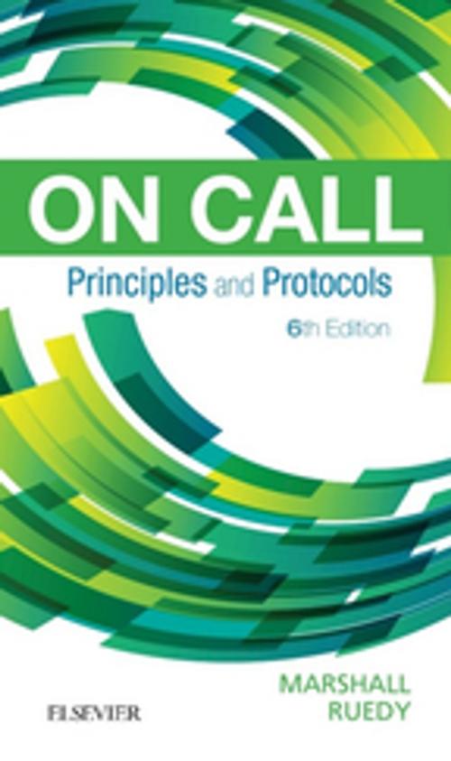 Cover of the book On Call Principles and Protocols E-Book by Shane A. Marshall, MD, FRCPC, John Ruedy, MDCM, FRCPC, LLD (hon), DMED (hon), Elsevier Health Sciences