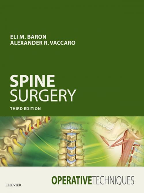 Cover of the book Operative Techniques: Spine Surgery E-Book by Eli M. Baron, Alexander R. Vaccaro, MD, PhD, FACS, Elsevier Health Sciences