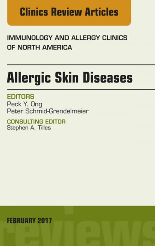 Cover of the book Allergic Skin Diseases, An Issue of Immunology and Allergy Clinics of North America, E-Book by Peck Y. Ong, MD, Peter Schmid-Grendelmeier, Prof. Dr. med., Elsevier Health Sciences