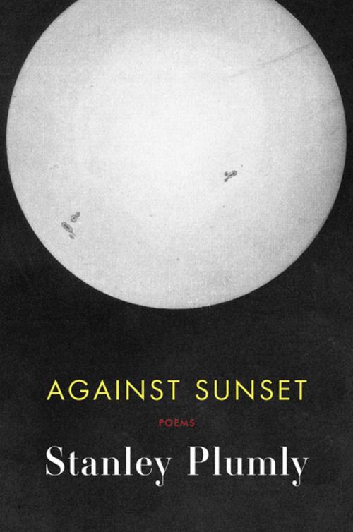 Cover of the book Against Sunset: Poems by Stanley Plumly, W. W. Norton & Company