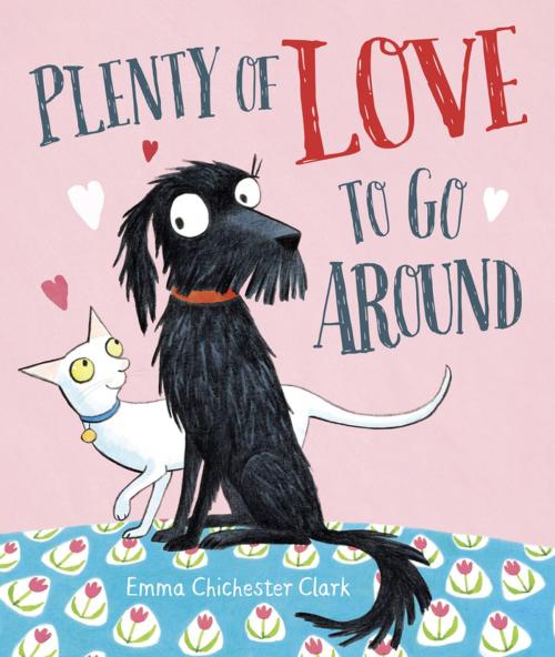 Cover of the book Plenty of Love To Go Around by Emma Chichester Clark, Penguin Young Readers Group