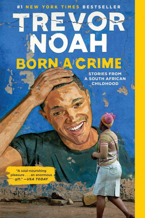 Cover of the book Born a Crime by Trevor Noah, Random House Publishing Group
