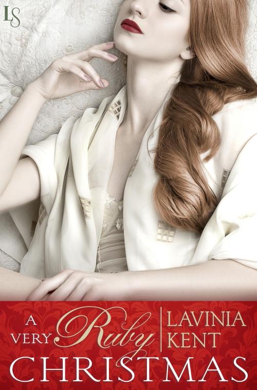 Cover of the book A Very Ruby Christmas by Lavinia Kent, Random House Publishing Group