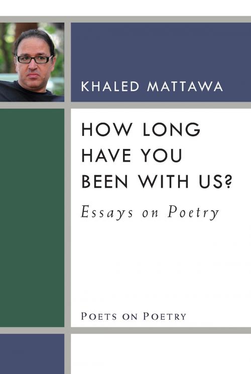 Cover of the book How Long Have You Been With Us? by Khaled Mattawa, University of Michigan Press