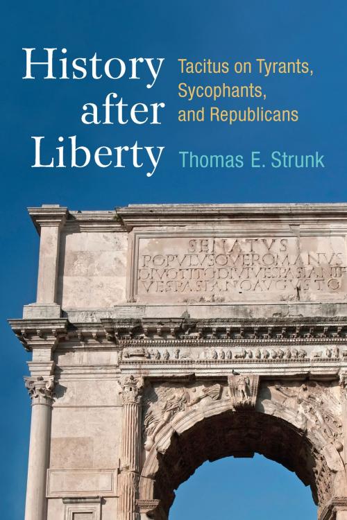 Cover of the book History after Liberty by Thomas Strunk, University of Michigan Press