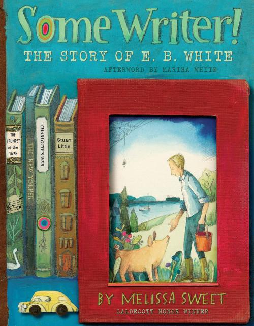 Cover of the book Some Writer! by Melissa Sweet, HMH Books
