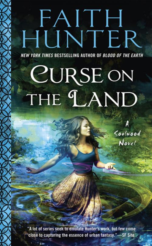 Cover of the book Curse on the Land by Faith Hunter, Penguin Publishing Group