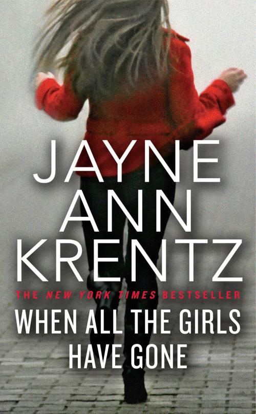Cover of the book When All the Girls Have Gone by Jayne Ann Krentz, Penguin Publishing Group
