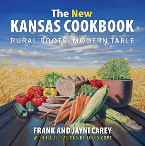Cover of the book The New Kansas Cookbook by Jayni Carey, Frank Carey, University Press of Kansas