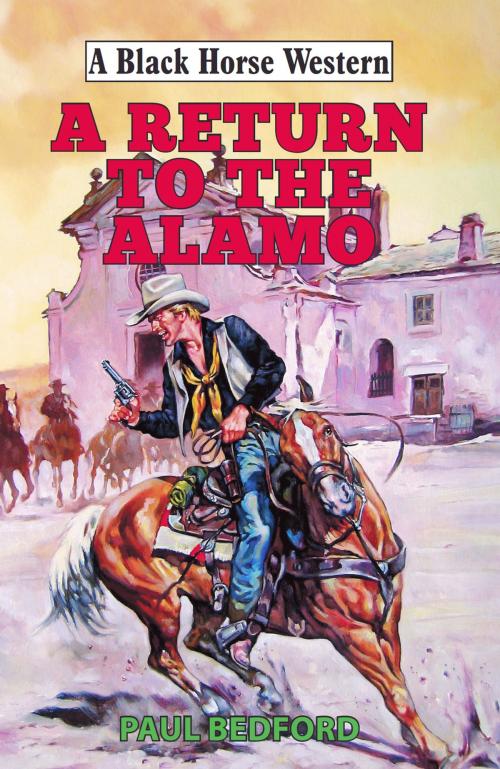 Cover of the book Return to the Alamo by Paul Bedford, Robert Hale