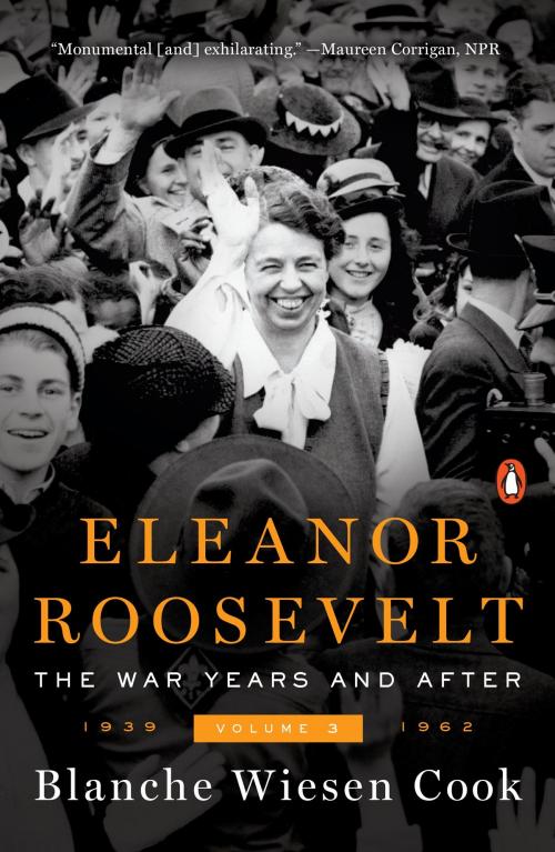 Cover of the book Eleanor Roosevelt, Volume 3 by Blanche Wiesen Cook, Penguin Publishing Group