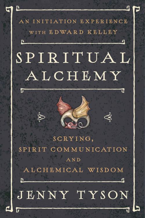 Cover of the book Spiritual Alchemy by Jenny Tyson, Donald Tyson, Llewellyn Worldwide, LTD.