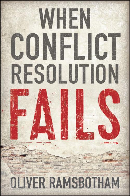 Cover of the book When Conflict Resolution Fails by Oliver Ramsbotham, Wiley