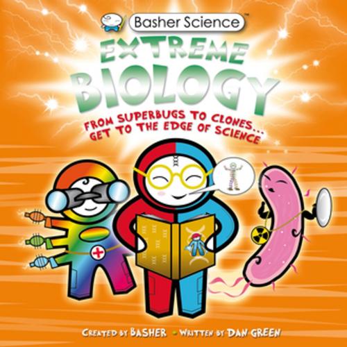 Cover of the book Basher Science: Extreme Biology by Simon Basher, Kingfisher