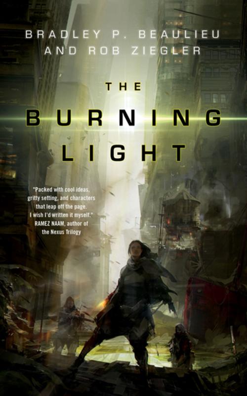 Cover of the book The Burning Light by Bradley P. Beaulieu, Rob Ziegler, Tom Doherty Associates
