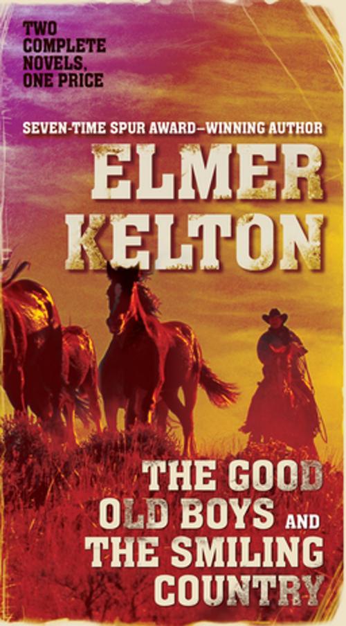 Cover of the book The Good Old Boys and The Smiling Country by Elmer Kelton, Tom Doherty Associates