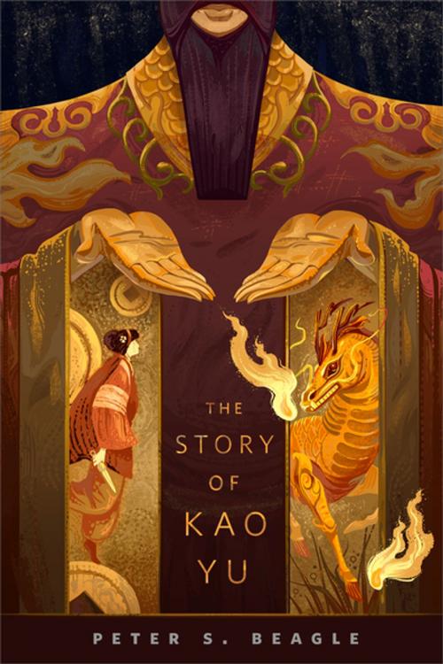 Cover of the book The Story of Kao Yu by Peter S. Beagle, Tom Doherty Associates