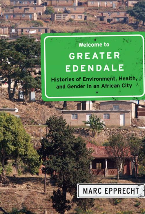 Cover of the book Welcome to Greater Edendale by Marc Epprecht, MQUP