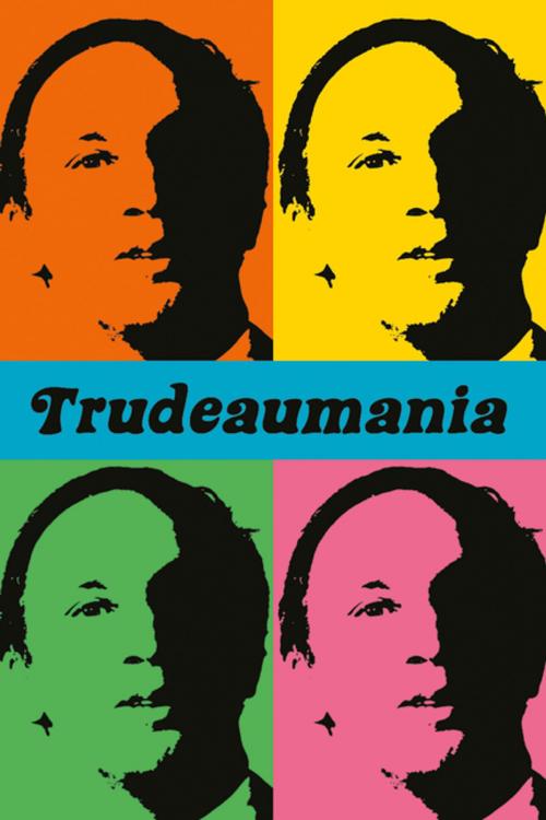 Cover of the book Trudeaumania by Paul Litt, UBC Press