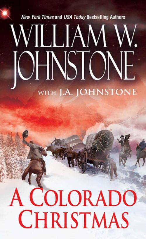 Cover of the book A Colorado Christmas by William W. Johnstone, J.A. Johnstone, Pinnacle Books