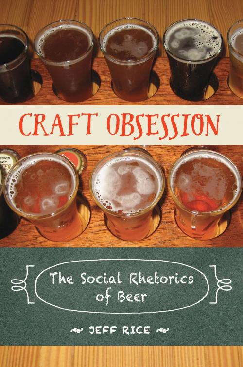 Cover of the book Craft Obsession by Jeff Rice, Southern Illinois University Press