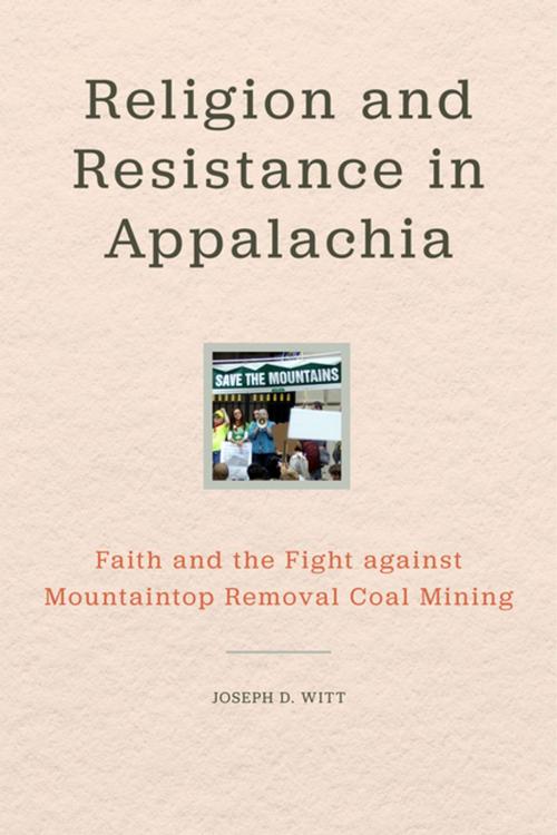 Cover of the book Religion and Resistance in Appalachia by Joseph D. Witt, The University Press of Kentucky