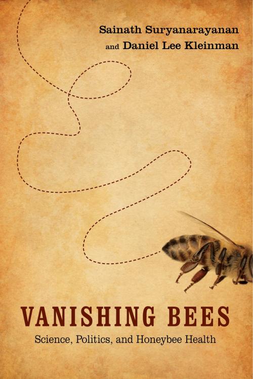 Cover of the book Vanishing Bees by Sainath Suryanarayanan, Daniel Lee Kleinman, Rutgers University Press